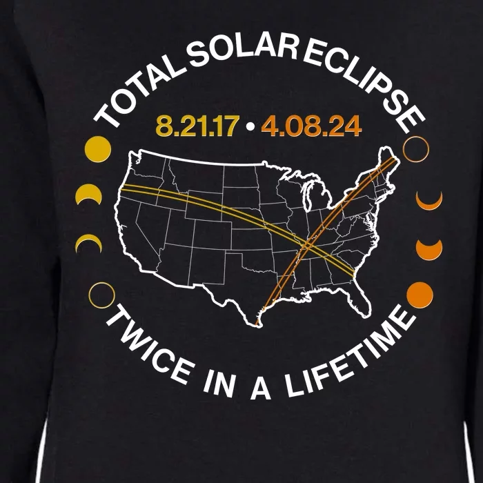 Total Solar Eclipse Twice In A Lifetime Aug 21 2017 April 08 2024 Womens California Wash Sweatshirt