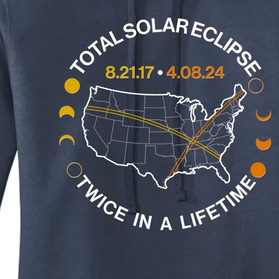 Total Solar Eclipse Twice In A Lifetime Aug 21 2017 April 08 2024 Women's Pullover Hoodie