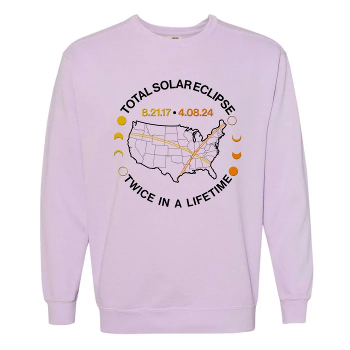 Total Solar Eclipse Twice In A Lifetime Aug 21 2017 April 08 2024 Garment-Dyed Sweatshirt