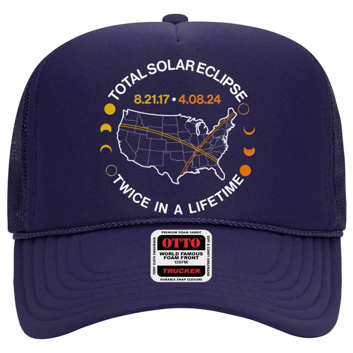 Total Solar Eclipse Twice In A Lifetime Aug 21 2017 April 08 2024 High Crown Mesh Trucker Hat