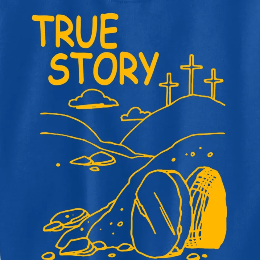 True Story Easter Christian Empty Tomb Jesus Is Risen Church Gift Kids Sweatshirt