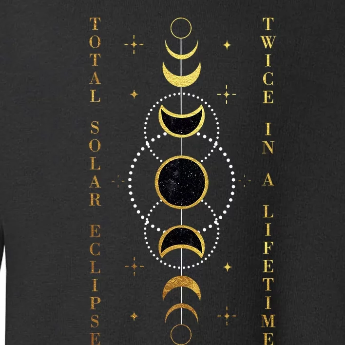 Total Solar Eclipse Twice In Lifetime April 08 2024 Gift Design Toddler Sweatshirt