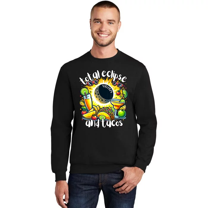 Total Solar Eclipse And Tacos 8th April 2024 Tall Sweatshirt