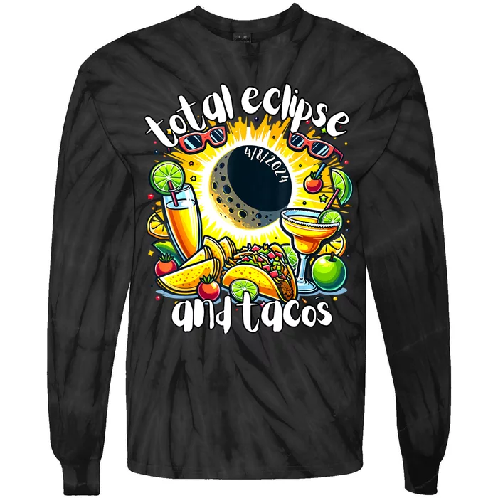 Total Solar Eclipse And Tacos 8th April 2024 Tie-Dye Long Sleeve Shirt