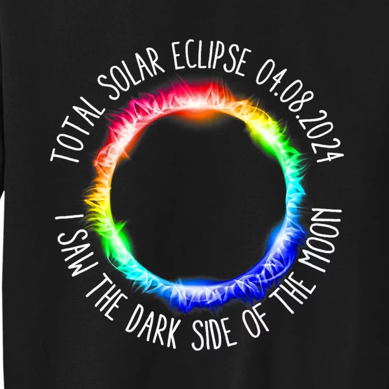 Total Solar Eclipse 04 08 2024 I Saw The Dark Sided The Moon Sweatshirt