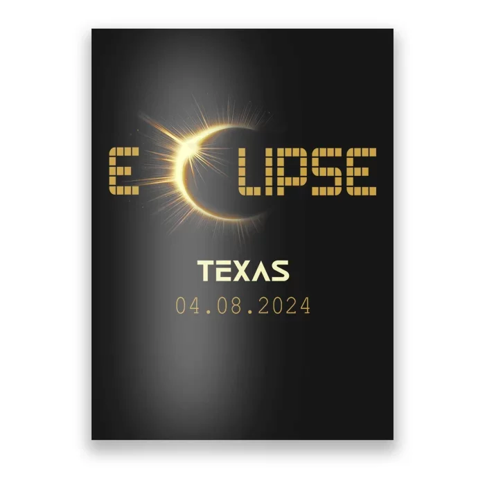 Total Solar Eclipse Texas Totality Usa April 8th 2024 Texas Poster