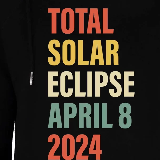 Total Solar Eclipse April 8 Womens Funnel Neck Pullover Hood