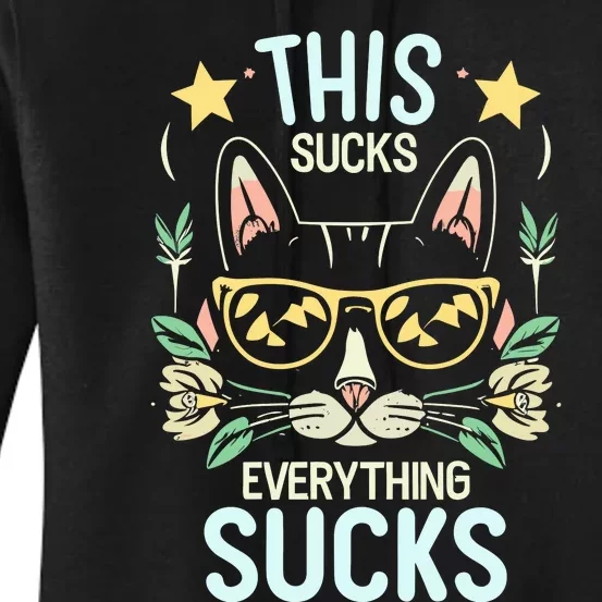 This Sucks Everything Sucks Funny Cat Women's Pullover Hoodie