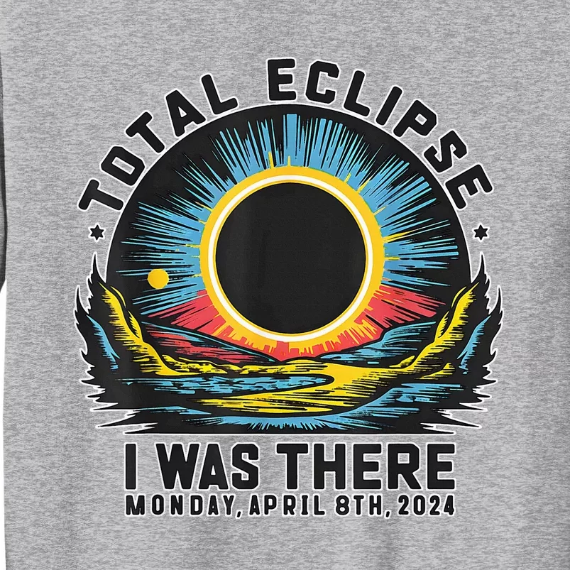 Total Solar Eclipse I Was There Monday Tall Sweatshirt