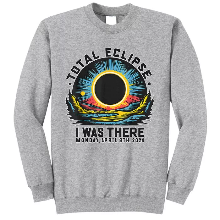 Total Solar Eclipse I Was There Monday Tall Sweatshirt