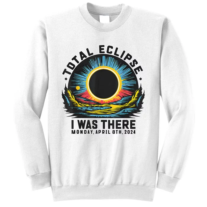 Total Solar Eclipse I Was There Monday Sweatshirt