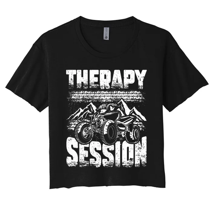 Therapy Session Funny ATV FourWheeler Quad Bike Rider Women's Crop Top Tee