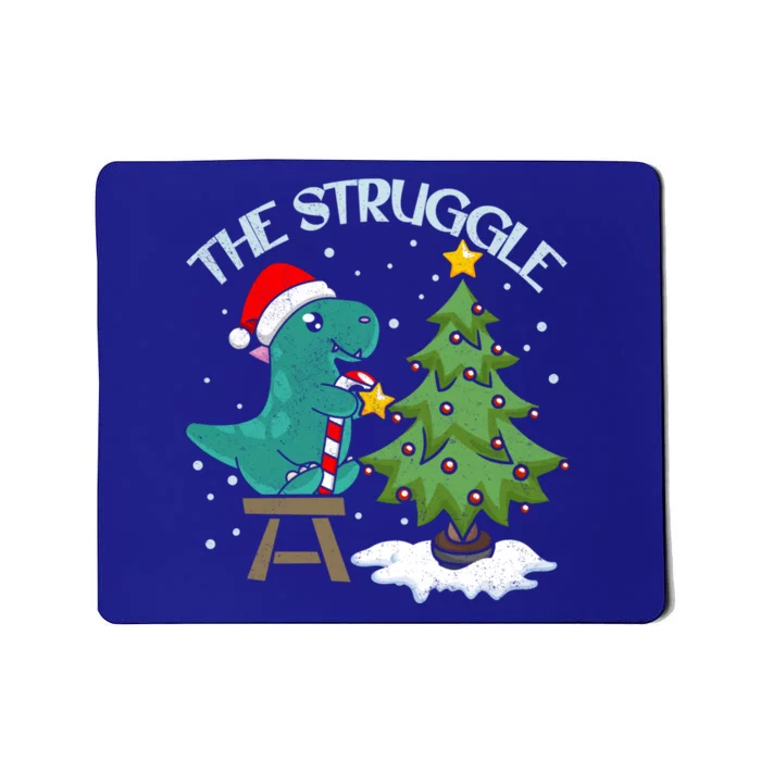 The Struggle Funny Dinosaur Christmas Tree Rex Xmas Pajamas Great Gift Mousepad