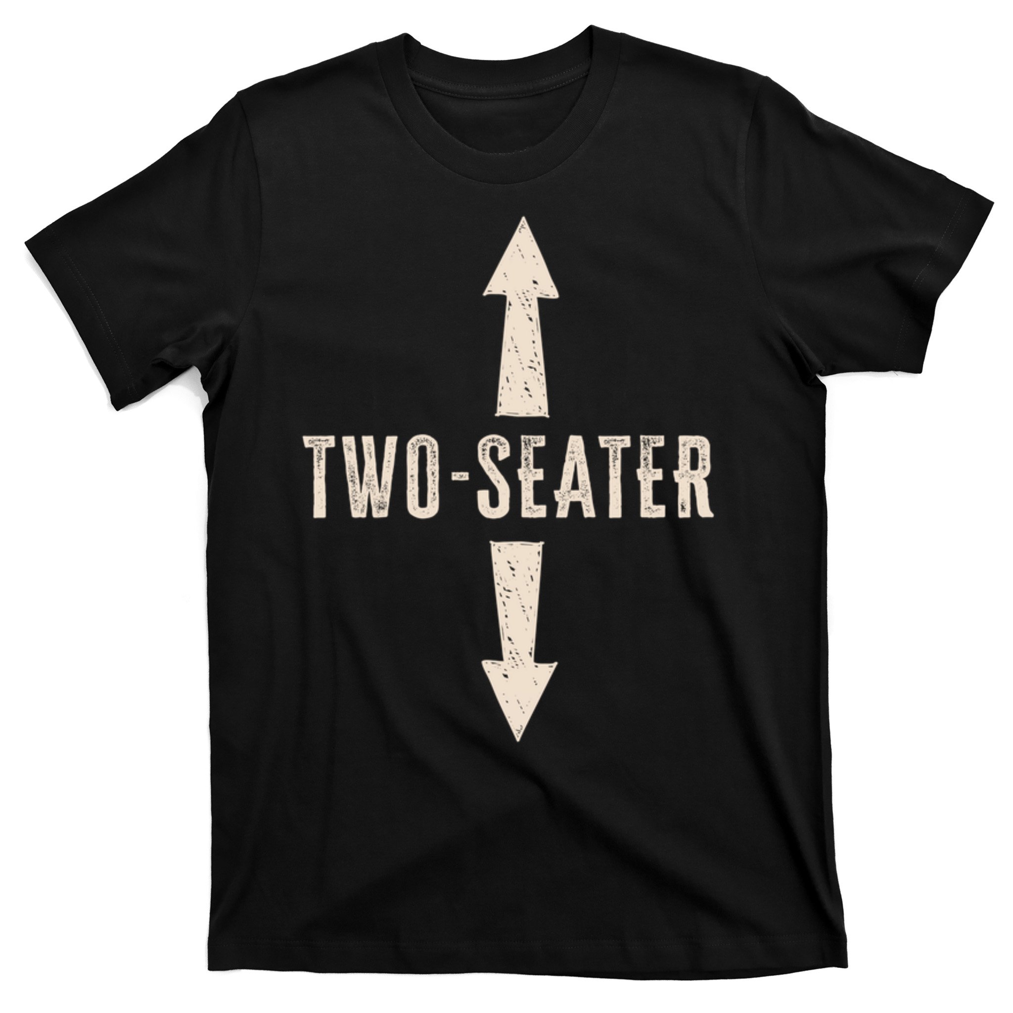 Two Seater Funny Adult Humor Popular Hilarious Quote T-Shirt ...