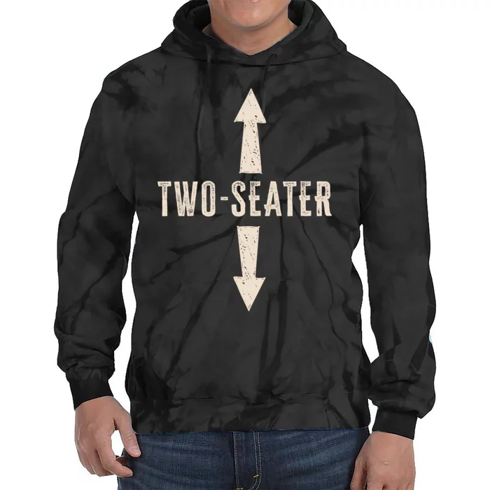 Two Seater Funny Adult Humor Popular Hilarious Quote Tie Dye Hoodie