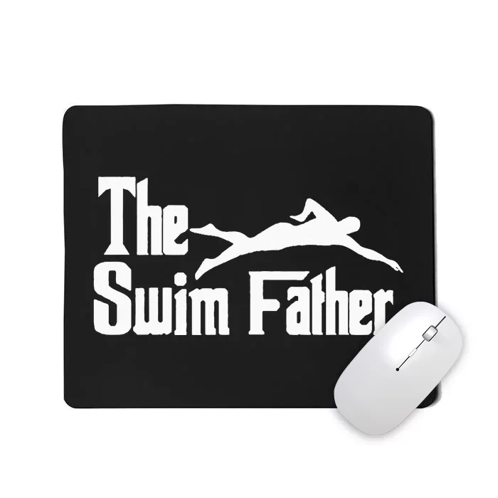 The Swim Father Funny Swimming Dad Swimmer Mousepad