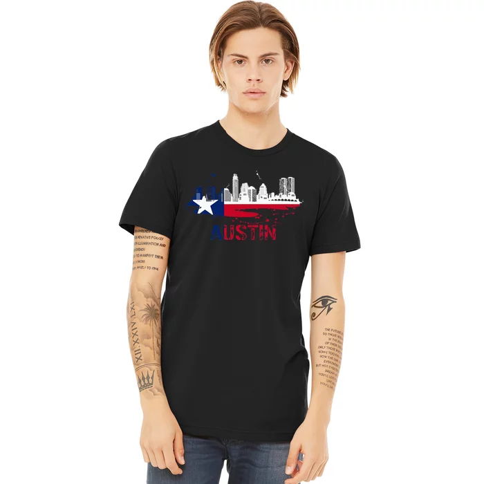 Texas State Flag Austin Skyline Austin Texas Skyline Premium T-Shirt