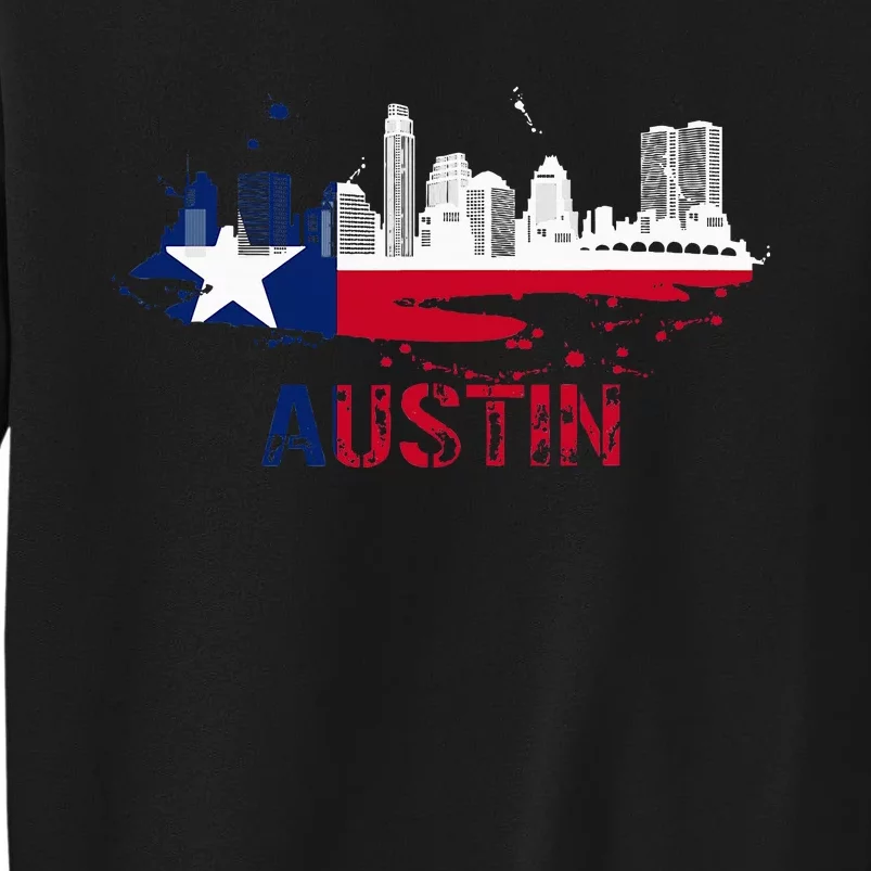 Texas State Flag Austin Skyline Austin Texas Skyline Tall Sweatshirt