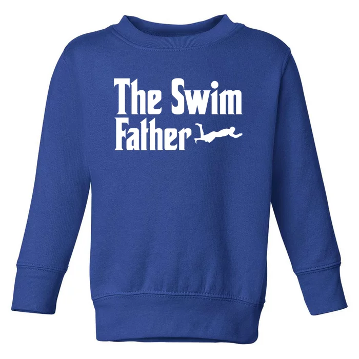 The Swim Father Swimming Dad Swimmer Fathers Day Cute Gift Toddler Sweatshirt