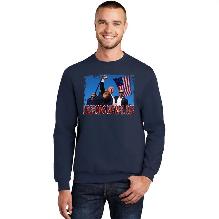 Trump Shot Fist Pumped 2024 Pray For Trump Legends Never Die Tall Sweatshirt