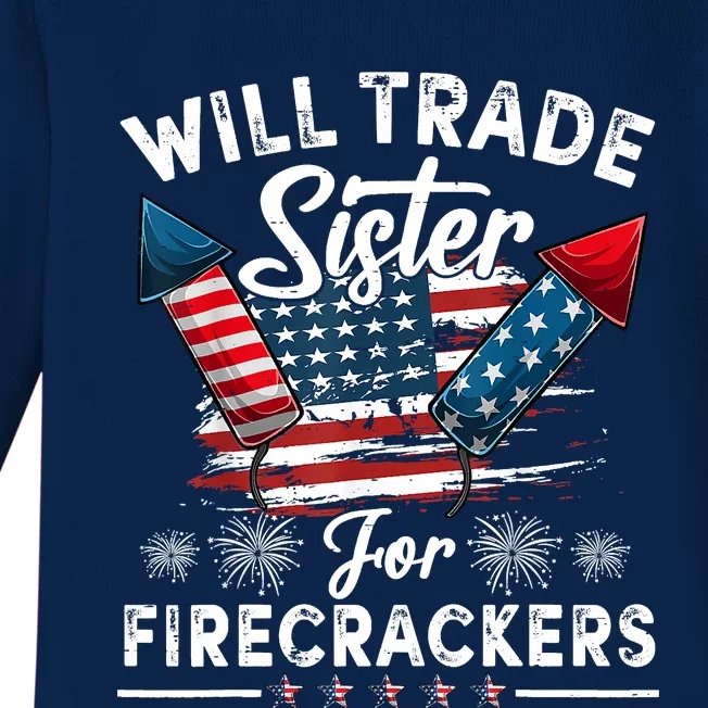 Trade Sister For Firecrackers Funny 4th Of July Baby Long Sleeve Bodysuit