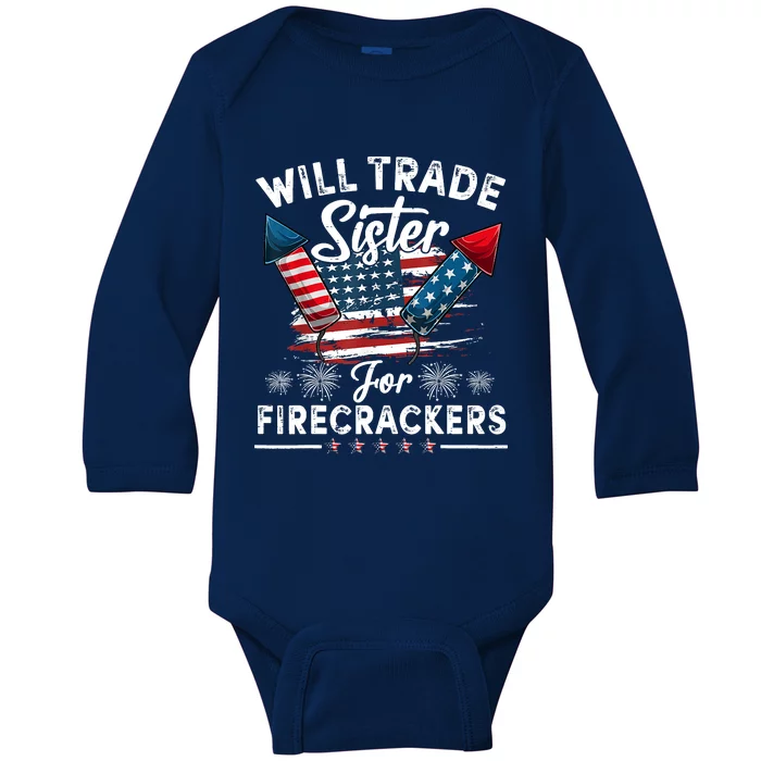 Trade Sister For Firecrackers Funny 4th Of July Baby Long Sleeve Bodysuit