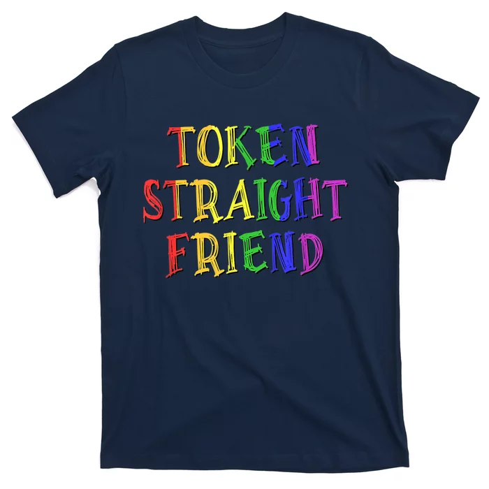 Token Straight Friend - Rainbow Colors T-Shirt