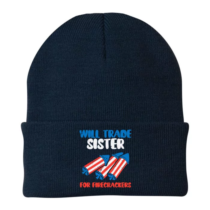 Trade Sister For Firecrackers Funny Boy 4th Of July Knit Cap Winter Beanie