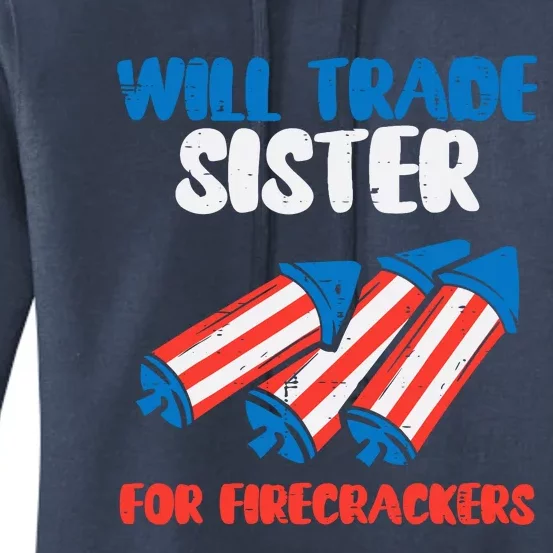 Trade Sister For Firecrackers Funny Boy 4th Of July Women's Pullover Hoodie