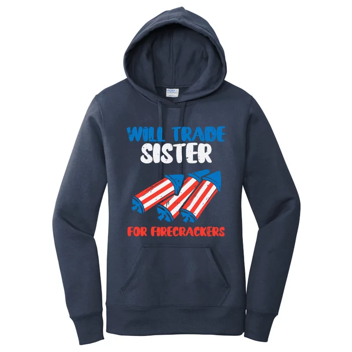 Trade Sister For Firecrackers Funny Boy 4th Of July Women's Pullover Hoodie