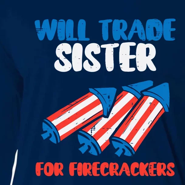 Trade Sister For Firecrackers Funny Boy 4th Of July Cooling Performance Long Sleeve Crew