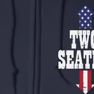 Two Seater Funny USA 4th Of July Party Naughty Adult Gift Full Zip Hoodie