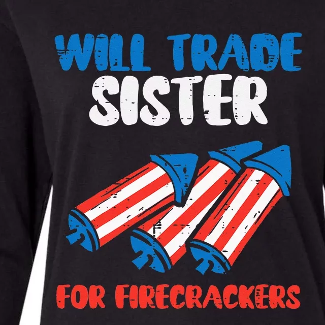 Trade Sister For Firecrackers Funny 4th Of July Womens Cotton Relaxed Long Sleeve T-Shirt