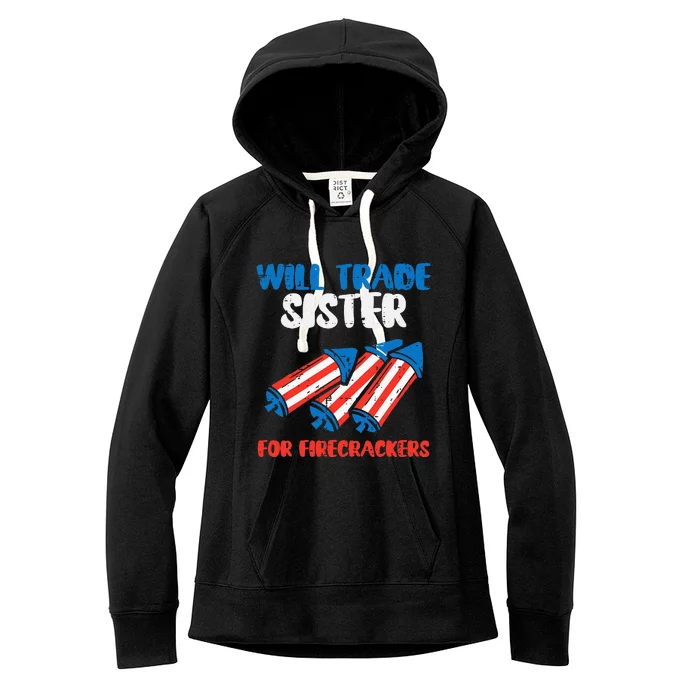 Trade Sister For Firecrackers Funny 4th Of July Women's Fleece Hoodie