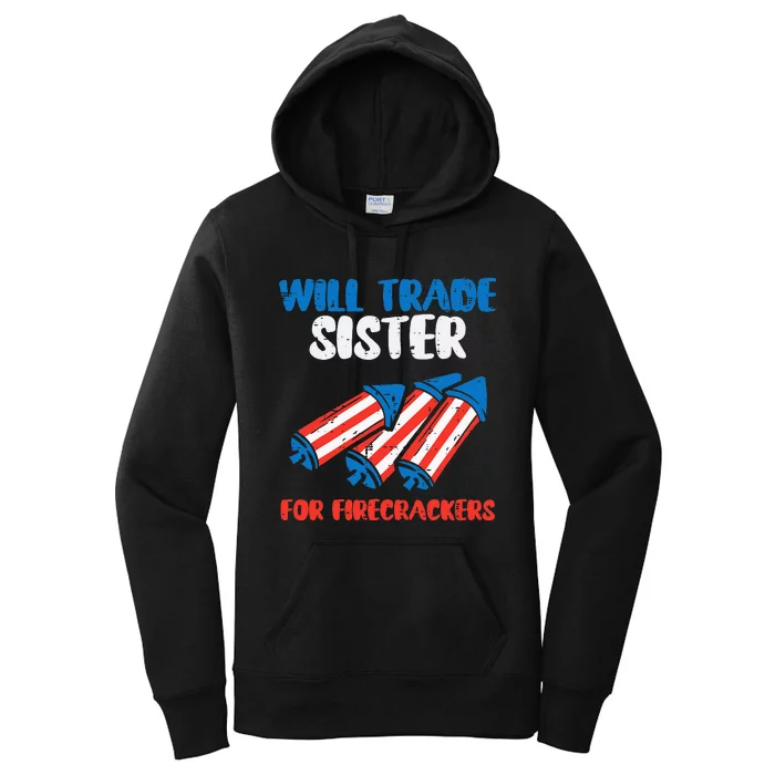 Trade Sister For Firecrackers Funny 4th Of July Women's Pullover Hoodie