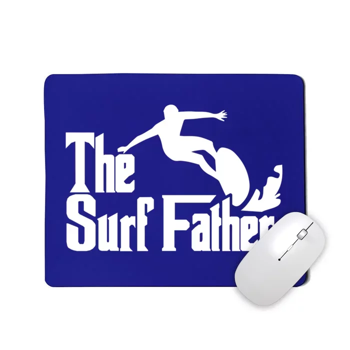 The Surf Father Surfing Dad Surfer Father Surf Dad Gift Mousepad