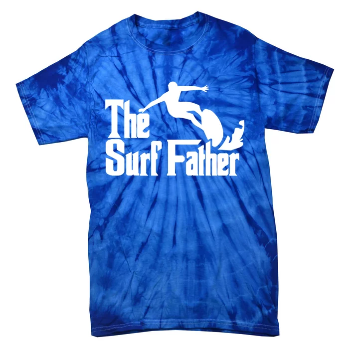 The Surf Father Surfing Dad Surfer Father Surf Dad Gift Tie-Dye T-Shirt