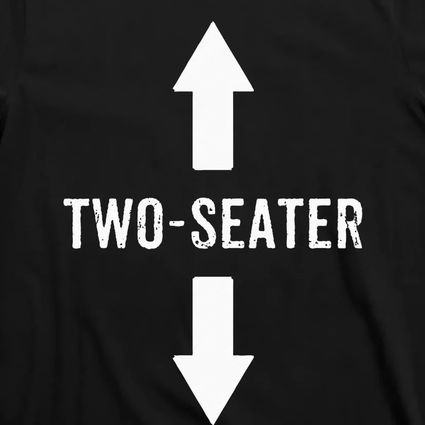 Two Seater For Men 2 Seater Dad Funny Gift T-Shirt