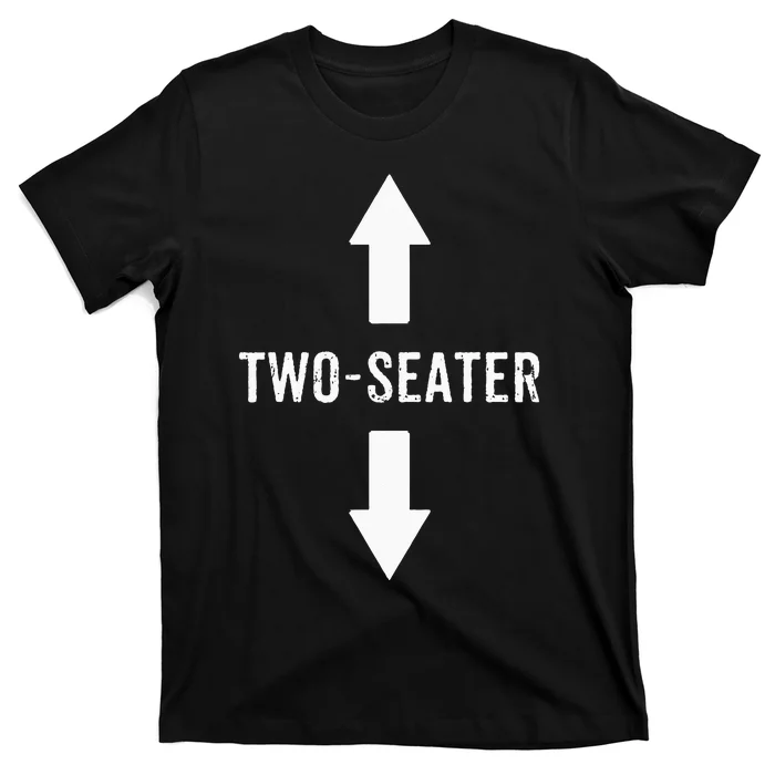 Two Seater For Men 2 Seater Dad Funny Gift T-Shirt