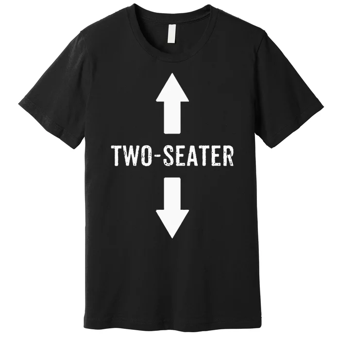 Two Seater For Men 2 Seater Dad Funny Gift Premium T-Shirt