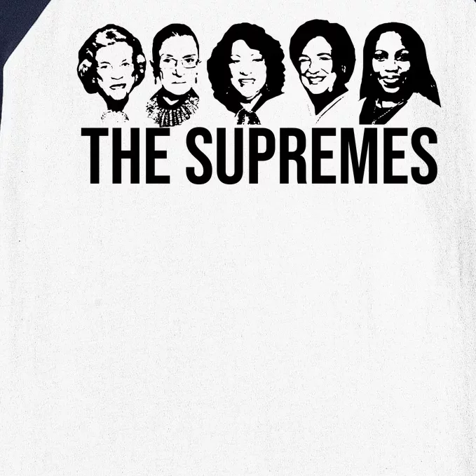 The Supremes Female Supreme Court Justices Baseball Sleeve Shirt