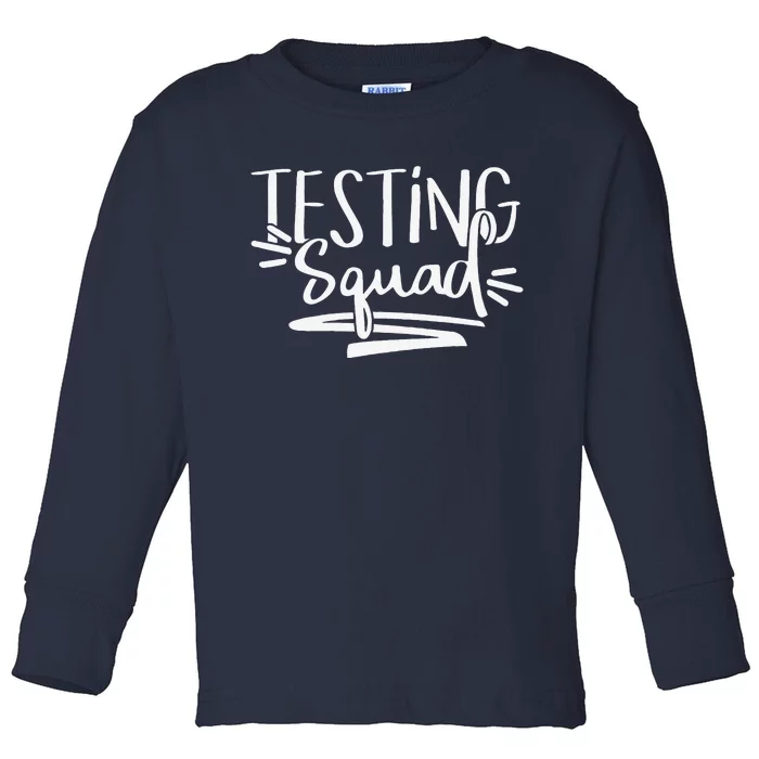 Testing Squad Funny Final Exam Boost Confident Student Toddler Long Sleeve Shirt