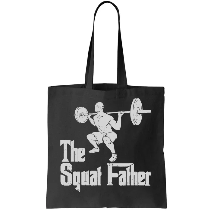 The Squat Father Funny Dad Workout Weights Gym Fathers Day Tote Bag