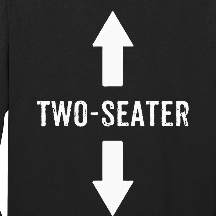 Two Seater For Men 2 Seater Dad Funny Gift Long Sleeve Shirt