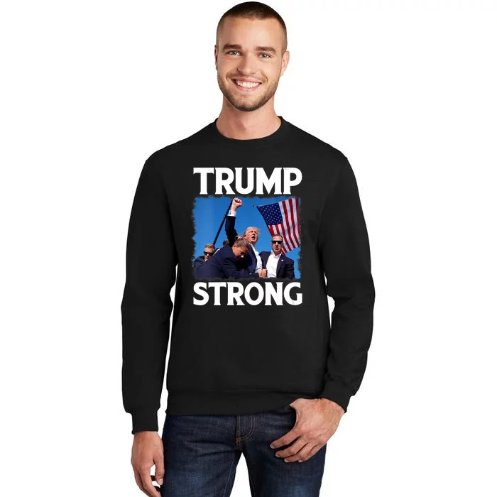 Trump Strong Fist Hand Us Vote Trump 2024 Survives Rally Tall Sweatshirt