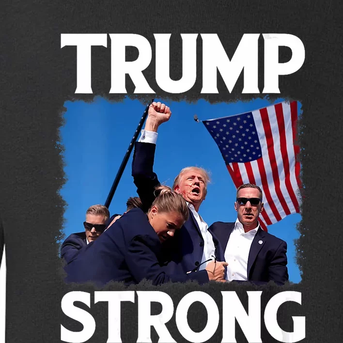 Trump Strong Fist Hand Us Vote Trump 2024 Survives Rally Toddler Sweatshirt