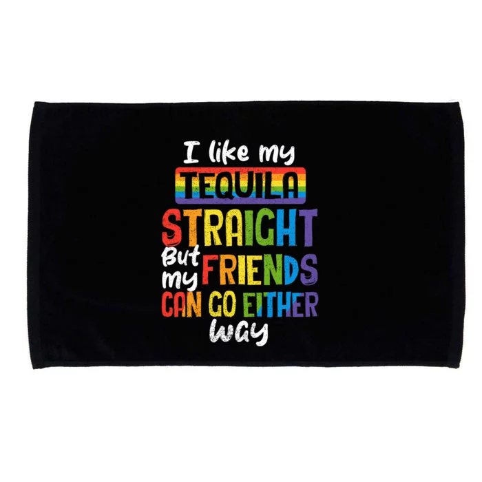 Tequila Straight Friends Go Either Way Funny Lgbt Ally Pride Gift Microfiber Hand Towel