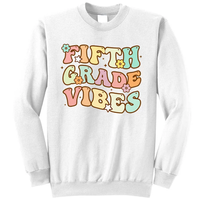 To School Fifth Grade Vibes Student Teacher Women Sweatshirt