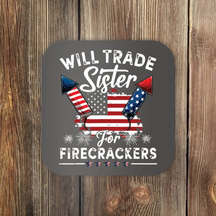 Trade Sister For Firecrackers Funny 4th Of July Coaster