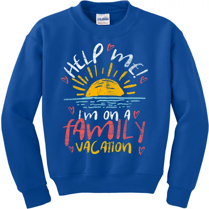 Tropical Sunset Funny Help Me Im On A Family Vacation Great Gift Kids Sweatshirt